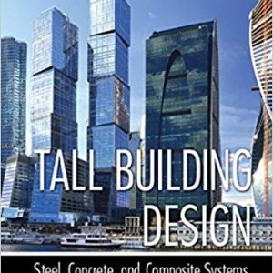 Tall Building Design: Steel, Concrete, and Composite Systems - eBook