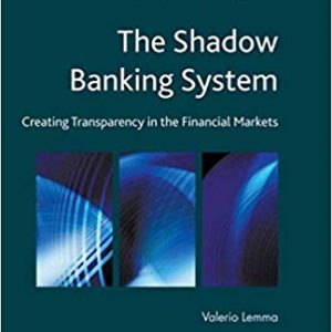 The Shadow Banking System: Creating Transparency in the Financial Markets (Palgrave Macmillan Studies in Banking and Financial Institutions) - eBook