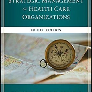 The Strategic Management of Health Care Organizations (8th Edition) - eBook
