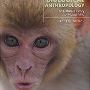 Biological Anthropology: The Natural History of Humankind (4th Edition) - eBook