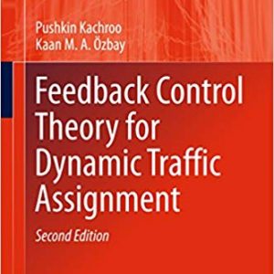 Feedback Control Theory for Dynamic Traffic Assignment: Advances in Industrial Control (2nd Edition) - eBook