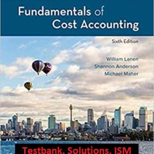 Fundamentals-of-Cost-Accounting-6th-Edition-testbank-solutions
