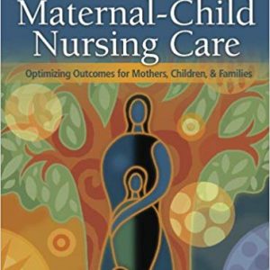 Maternal-Child Nursing Care, Optimizing Outcomes for Mothers, Children and Families - eBook