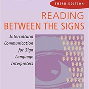 Reading Between the Signs: Intercultural Communication for Sign Language Interpreters (3rd Edition) - eBook