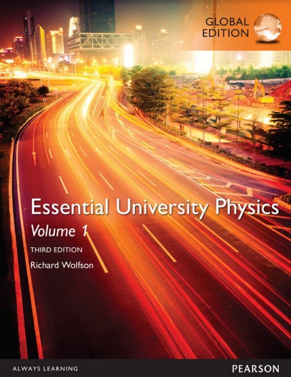 Essential University Physics Volume 1 3e global