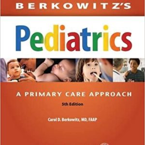 Berkowitz's Pediatrics: A Primary Care Approach (5th Edition) - eBook