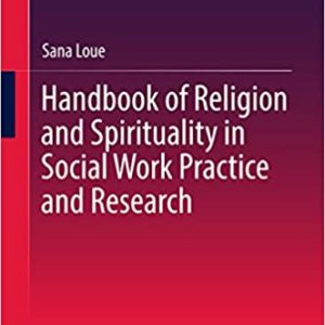 Handbook of Religion and Spirituality in Social Work Practice and Research - eBook