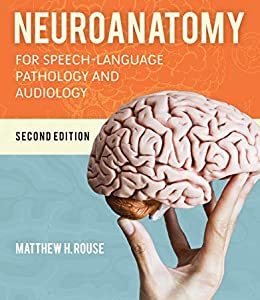 Neuroanatomy for Speech-Language Pathology and Audiology (2nd Edition) - eBook