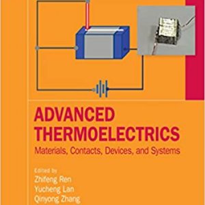 Advanced Thermoelectrics: Materials, Contacts, Devices, and Systems - eBook