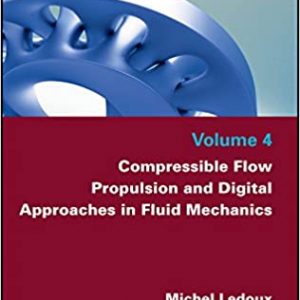 Compressible Flow Propulsion and Digital Approaches in Fluid Mechanics (Volume-4)- eBook