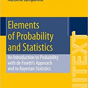 Elements of Probability and Statistics: An Introduction to Probability with de Finetti’s Approach and to Bayesian Statistics - eBook