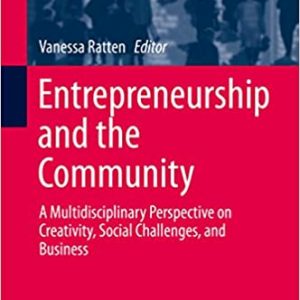 Entrepreneurship and the Community: A Multidisciplinary Perspective on Creativity, Social Challenges, and Business - eBook