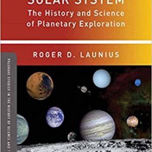 Exploring the Solar System: The History and Science of Planetary Exploration - eBook