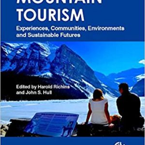 Mountain Tourism: Experiences, Communities, Environments and Sustainable Futures - eBook
