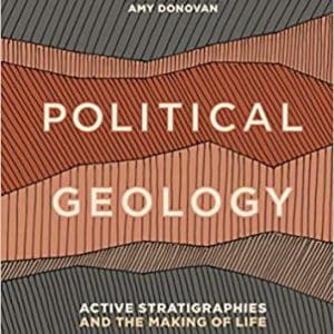 Political Geology: Active Stratigraphies and the Making of Life - eBook