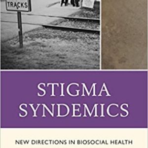 Stigma Syndemics: New Directions in Biosocial Health - eBook