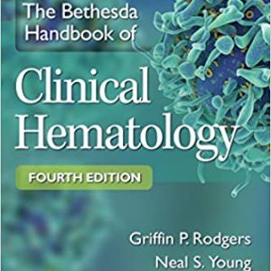 The Bethesda Handbook of Clinical Hematology (4th Edition) - eBook