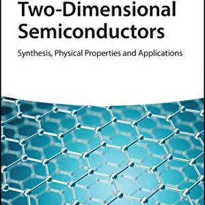 Two-Dimensional Semiconductors: Synthesis, Physical Properties and Applications - eBook