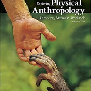 Exploring Physical Anthropology: A Lab Manual and Workbook (3rd Edition) - eBook