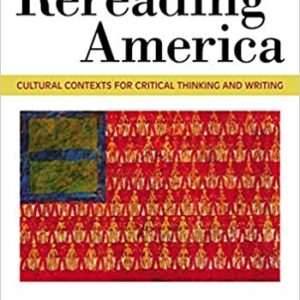 Rereading America: Cultural Contexts for Critical Thinking and Writing (11th Edition) - eBook
