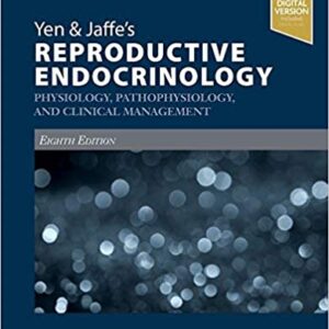 Yen & Jaffe's Reproductive Endocrinology: Physiology, Pathophysiology, and Clinical Management (8th Edition) - eBook