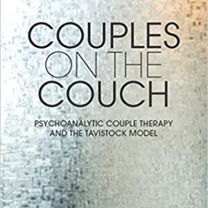 Couples on the Couch: Psychoanalytic Couple Psychotherapy and the Tavistock Model - eBook