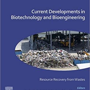Current Developments in Biotechnology and Bioengineering: Resource Recovery from Wastes - eBook