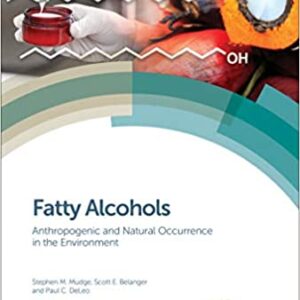 Fatty Alcohols: Anthropogenic and Natural Occurrence in the Environment (2nd Edition) - eBook