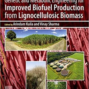 Genetic and Metabolic Engineering for Improved Biofuel Production from Lignocellulosic Biomass - eBook