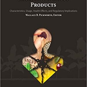 Smokeless Tobacco Products: Characteristics, Usage, Health Effects, and Regulatory Implications - eBook