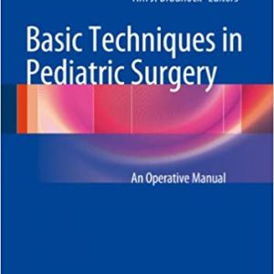 Basic Techniques in Pediatric Surgery: An Operative Manual - eBook