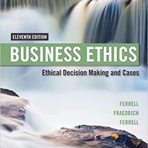 Business Ethics: Ethical Decision Making Cases (11th-Edition) - eBook