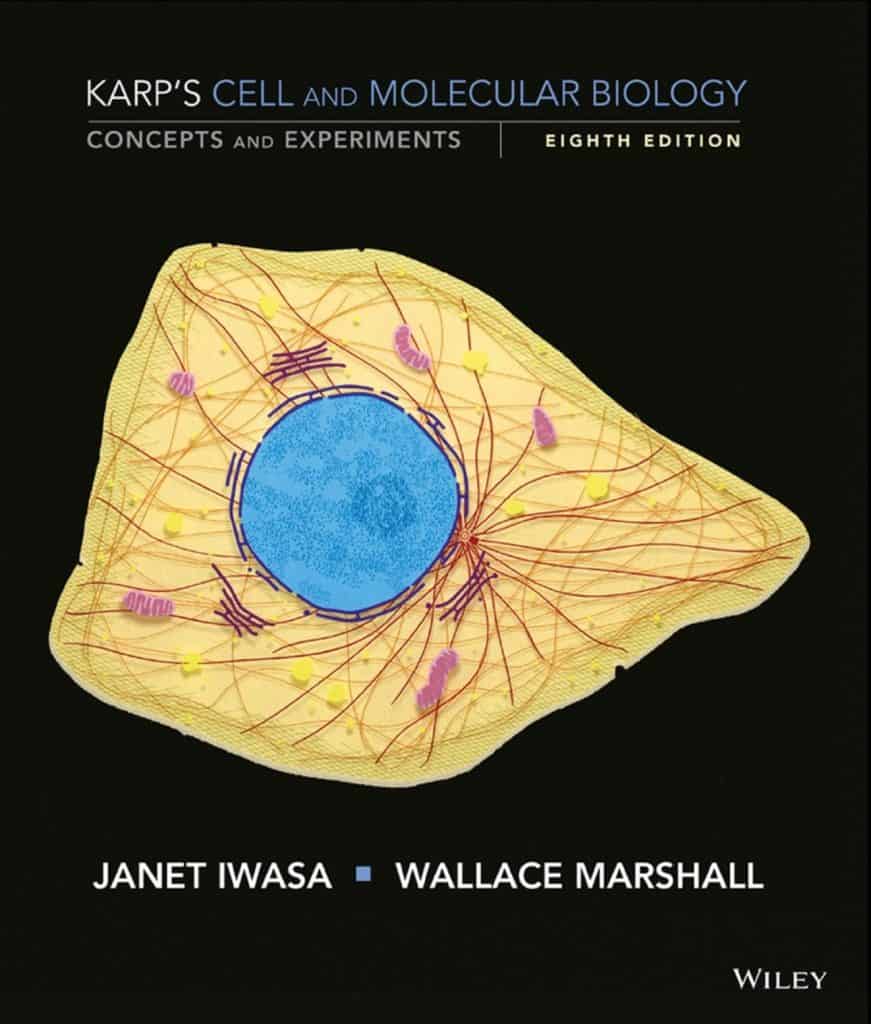 Karp's Cell And Molecular Biology: Concepts And Experiments (8th ...