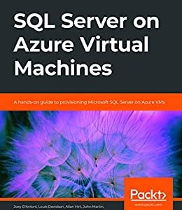 SQL Server on Azure Virtual Machines: A hands-on guide to provisioning Microsoft SQL Server on Azure VMs - eBook