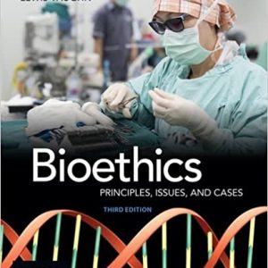 Bioethics: Principles, Issues, and Cases (3rd Edition) - eBook