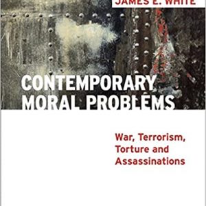 Contemporary Moral Problems: War, Terrorism, Torture and Assassination (4th Edition) - eBook