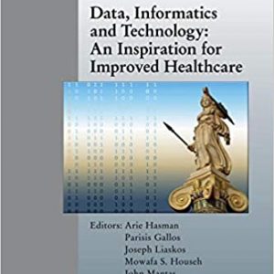 Data, Informatics and Technology: An Inspiration for Improved Healthcare - eBook