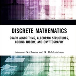 Discrete Mathematics: Graph Algorithms, Algebraic Structures, Coding Theory, and Cryptography - eBook
