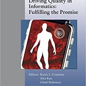 Driving Quality in Informatics: Fulfilling the Promise - eBook