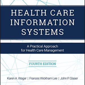 Health Care Information Systems: A Practical Approach for Health Care Management (4th Edition) - eBook