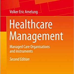 Healthcare Management: Managed Care Organisations and Instruments (2nd Edition) - eBook