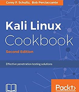 Kali Linux Cookbook: Effective penetration testing solutions (2nd Edition) - eBook