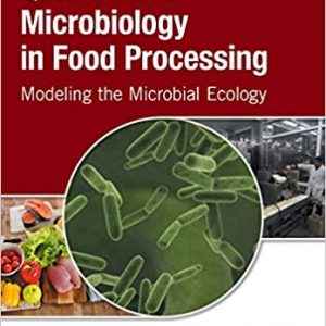 Quantitative Microbiology in Food Processing: Modeling the Microbial Ecology - eBook