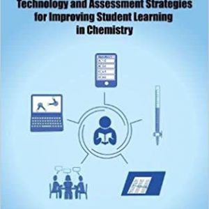 Technology and Assessment Strategies for Improving Student Learning in Chemistry - Book