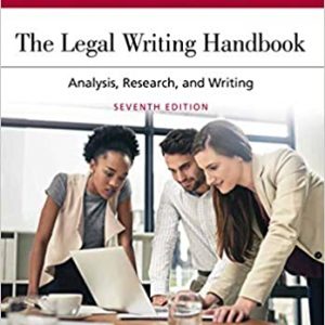 The Legal Writing Handbook: Analysis, Research, and Writing (7th Edition) - eBook