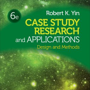 Case Study Research and Applications: Design and Methods (6th Edition) - eBook