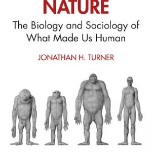 On Human Nature: The Biology and Sociology of What Made Us Human - eBook