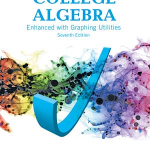College Algebra Enhanced with Graphing Utilities (7th Edition) - eBook