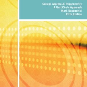 College Algebra and Trigonometry: A Unit Circle Approach (5th Edition) - eBook