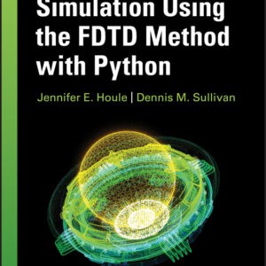 Electromagnetic Simulation Using the FDTD Method with Python (3rd Edition) - eBook